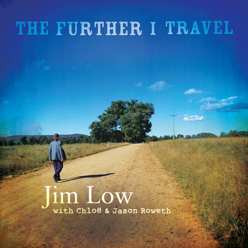 The Further I Travel - Jim Low